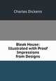 Bleak House: Illustrated with Proof Impressions from Designs, Чарльз Диккенс 