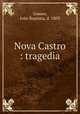 Nova Castro : tragedia, Joao Baptista Gomes 