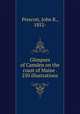 Glimpses of Camden on the coast of Maine . 250 illustrations, Prescott, John R., 1852- 
