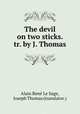 The devil on two sticks. tr. by J. Thomas., Alain Rene le Sage 