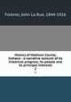 History of Madison County, Indiana : a narrative account of its historical progress, its people and its principal interests. 2, Forkner, John La Rue, 1844-1926 