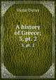 A history of Greece;. 3, pt. 2, Victor Duruy 