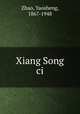 Xiang Song ci, Zhao, Yaosheng, 1867-1948 