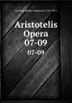 Aristotelis Opera. 07-09, Aristotle,Bekker, Immanuel, 1785-1871 