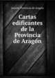 Cartas edificantes de la Provincia de Aragon, Jesuits. Provincia de Aragon 