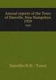 Annual reports of the Town of Danville, New Hampshire. 1939, Danville (N.H. : Town) 