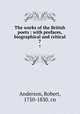 The works of the British poets : with prefaces, biographical and critical. 7, Anderson, Robert, 1750-1830. cn 