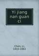 Yi jiang nan guan ci, Chen, Li, 1810-1882 