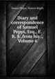 Diary and correspondence of Samuel Pepys, Esq., F. R. S.,from his ., Volume 6, Samuel Pepys, Mynors Bright 