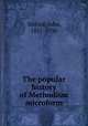 The popular history of Methodism microform, Telford, John, 1851-1936 
