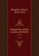 Round the world: a series of letters. v. 1, Kingsley, Calvin, 1812-1870 