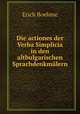 Die actiones der Verba Simplicia in den altbulgarischen Sprachdenkmalern, Erich Boehme 