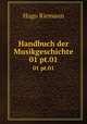 Handbuch der Musikgeschichte. 01 pt.01, Hugo Riemann 
