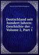 Deutschland seit hundert Jahren: Geschichte der ., Volume 2, Part 1, Heinrich Karl Wilhelm Berghaus 