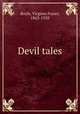 Devil tales, Boyle, Virginia Frazer, 1863-1938 
