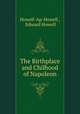 The Birthplace and Chilhood of Napoleon, Howell-Ap-Howell , Edward Howell 