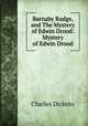 Barnaby Rudge, and The Mystery of Edwin Drood: Mystery of Edwin Drood, Чарльз Диккенс 