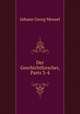 Der Geschichtforscher, Parts 3-4, Meusel Johann Georg 