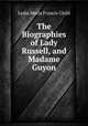 The Biographies of Lady Russell, and Madame Guyon, Lydia Maria Francis Child 