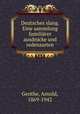 Deutsches slang. Eine sammlung familiarer ausdrucke und redensarten, Genthe, Arnold, 1869-1942 