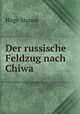 Der russische Feldzug nach Chiwa, Hugo Stumm 
