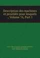 Description des machines et procedes pour lesquels ., Volume 76, Part 1, 