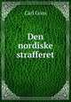 Den nordiske strafferet, Carl Goos 