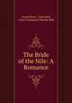 The Bride of the Nile: A Romance, Georg Ebers, Clara Bell, Clara Courtenay Poynter Bell 