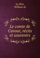 Le comte de Cavour, recits et souvenirs, La Rive, William de 