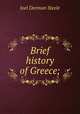 Brief history of Greece;, Joel Dorman Steele 