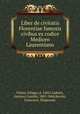 Liber de civitatis Florentiae famosis civibus ex codice Mediceo Laurentiano, Villani, Filippo, d. 1405?,Galletti, Gustavo Camillo, 1805-1868,Bocchi, Francesco. Elogiorum 