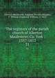 The registers of the parish church of Allerton Mauleverer, Co. York : 1557-1812. 31, Allerton Mauleverer, England (Parish),Slingsby, F. William (Frederick William), b. 1852 