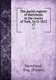 The parish register of Hartshead, in the county of York, 1612-1812. 17, Hartshead, Eng. (Parish) 
