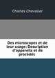 Des microscopes et de leur usage: Description d