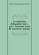 Des reformes demandees par le parti feministe dans la legislation penale, Marie Georges Maurice Thuriet 