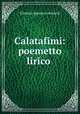 Calatafimi: poemetto lirico ., Eliodoro Ignazio Lombardi 