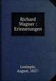 Richard Wagner : Erinnerungen, Lesimple, August, 1827- 
