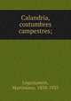 Calandria, costumbres campestres;, Martiniano Leguizamon 
