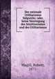 Der rationale Utilitarismus Sidgwicks; oder, Seine Vereinigung des Intuitionismus und des Utilitarismus, Magill, Robert, 1871- 