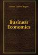Business Economics, Ernest Ludlow Bogart 