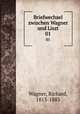 Briefwechsel zwischen Wagner und Liszt. 01, Wagner, Richard, 1813-1883 