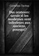 Des orateurs: savoir si les modernes sent inferieurs aux anciens, & pourqui?, Cornelius Tacitus 