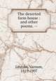 The deserted farm house : and other poems. --, Lincoln, Varnum, 1819-1907 