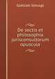 De sectis et philosophia jurisconsultorum opuscula, Gottlieb Slevogt 