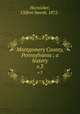 Montgomery County, Pennsylvania ; a history. v.3, Hunsicker, Clifton Swenk, 1872- 