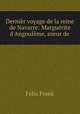 Dernier voyage de la reine de Navarre: Marguerite d