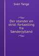 Der stander en strid: fortaelling fra Sonderjylland, Sven Tange 