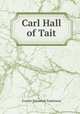 Carl Hall of Tait, Everett T. Tomlinson 