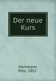 Der neue Kurs, Hammann, Otto, 1852- 