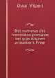 Der numerus des nominalen pradikats bei griechischen prosaikern: Progr., Oskar Wilpert 